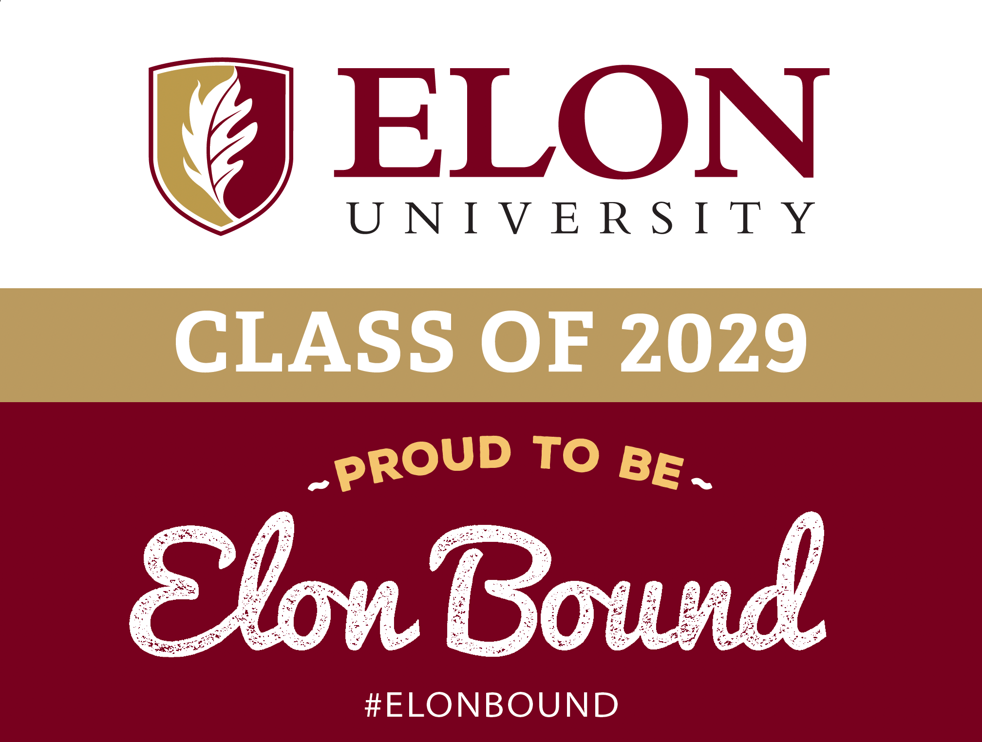 Class of 2029 yard sign that says proud to be Elon bound